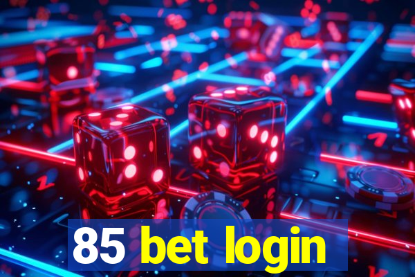 85 bet login